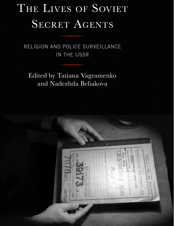 New Book Release: The Lives of Soviet Secret Agents: Religion and Police Surveillance in the USSR